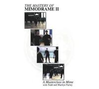 Todd Farley Marilyn Farley Mastery of Mimodrame II DVD (Digital)