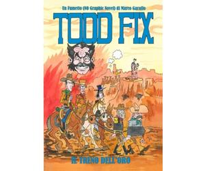 Todd Fix: Il Treno dell'Oro