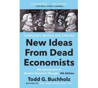 Todd G. Buchholz New Ideas From Dead Economists (Tascabile)