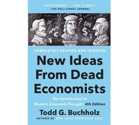 Todd G. Buchholz New Ideas From Dead Economists (Tascabile)