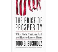 Todd G. Buchholz The Price of Prosperity (Copertina rigida)