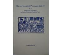 Todd Gray Devon Household Accounts 1627-59, Part II (Tascabile)