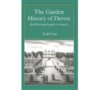 Todd Gray Gray, Todd The Garden History Of Devon (Tascabile)