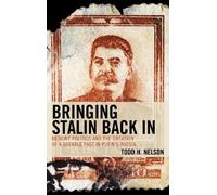 Todd H. Nelson Bringing Stalin Back In (Tascabile)
