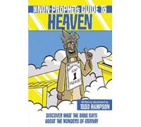 Todd Hampson The Non-Prophet's Guide to Heaven (Tascabile) Non-Prophet's Guide