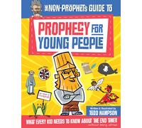 Todd Hampson The Non-Prophet's Guide to Prophecy for Young People (Tascabile)