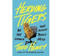 Todd Henry Herding Tigers (Copertina rigida)