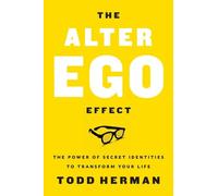 Todd Herman – The Alter Ego Effect – Copertina rigida