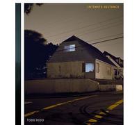 Todd Hido: Intimate Distance: Thirty-five Years of Photographs, a Chronological Album