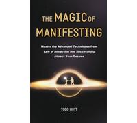 Todd Hoyt The Magic of Manifesting (Tascabile)