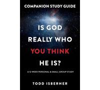 Todd Isberner Is God Really Who You Think He Is? (Tascabile)
