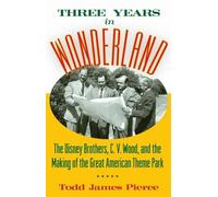 Todd James Pierce Three Years in Wonderland (Copertina rigida)
