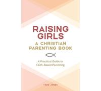 Todd Jones Raising Girls (Tascabile)