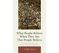 Todd Jones What People Believe When They Say That People Beli (Copertina rigida)