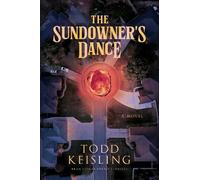 Todd Keisling The Sundowner's Dance (Tascabile)