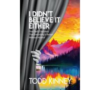 Todd Kinney I Didn't Believe it Either (Copertina rigida)