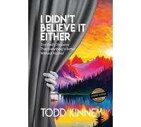 Todd Kinney I Didn't Believe it Either (Tascabile)