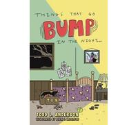 Todd L. Anderson Things That Go Bump in the Night (Copertina rigida)