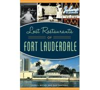 Todd L Bothel Dan Santoro Lost Restaurants of Fort Lauderdale (Tascabile)