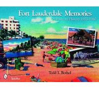 Todd L. Bothel Fort Lauderdale Memories (Tascabile)
