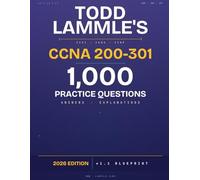 Todd Lammle's CCNA 200-301: 1,000 Practice Questions, Answers & Explanations - 2026 Edition · v1.1 Blueprint