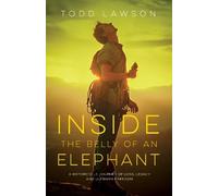 Todd Lawson Inside the Belly of an Elephant (Tascabile)