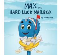 Todd M Allen Max the Hard Luck Mailbox (Copertina rigida)