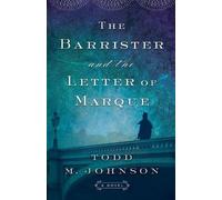 Todd M. Johnson The Barrister and the Letter of Marque (Tascabile)