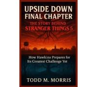 Todd M Morris Upside Down Final Chapter (Tascabile)