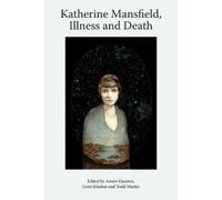 Todd Martin Katherine Mansfield, Illness and Death (Tascabile)