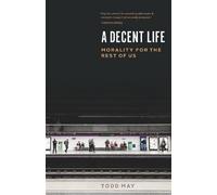 Todd May A Decent Life (Tascabile)