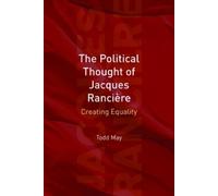 Todd May The Political Thought of Jacques Ranciere (Copertina rigida)