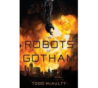 Todd McAulty Robots Of Gotham, The (Tascabile)