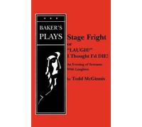 Todd McGinnis Stage Fright, or "Laugh? I Thought I'd DIE" (Tascabile)