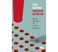 Todd Mcgowan Embracing Alienation (Tascabile)