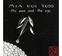 Todd, Mia Doi - Ewe And The Eye