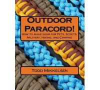 Todd Mikkelsen Outdoor Paracord (Tascabile)