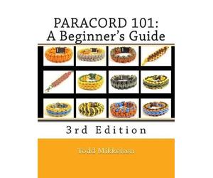 Todd Mikkelsen Paracord 101 (Tascabile)