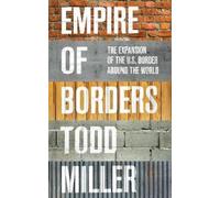 Todd Miller Empire of Borders (Copertina rigida)