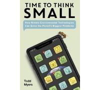 Todd Myers Time to Think Small (Copertina rigida)