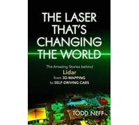 Todd Neff The Laser That's Changing the World (Tascabile)