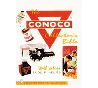 Todd P. Helms The Conoco® Collector's Bible (Tascabile)