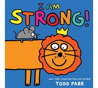 Todd Parr I Am Strong (Copertina rigida)