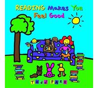 Todd Parr Reading Makes You Feel Good (Tascabile)