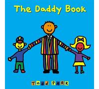 Todd Parr The Daddy Book (Copertina rigida)