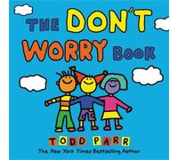Todd Parr The Don't Worry Book (Copertina rigida)