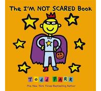 Todd Parr The I'm Not Scared Book (Copertina rigida)