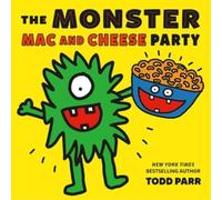 Todd Parr The Monster Mac and Cheese Party (Copertina rigida)