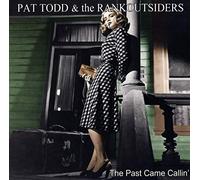 Pat Todd & The Rank Outsiders The Past Came Callin' (CD) Album