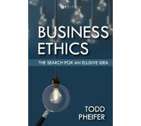 Todd Pheifer Business Ethics (Tascabile)